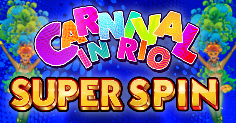 Carnival In Rio Super Spin™ - Everi